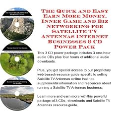 The Quick and Simple Earn More Money, Inner Game and Biz Networking for Satellite TV Antennas Internet Businesses 3 CD Power Pack