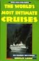 The World's Most Intimate Cruises (Open Road's World's Most Intimate Cruises)