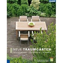 100 neue Traumg�rten: Deutschland - �sterreich - Schweiz. Geplant und gebaut von den G�rtnern von Eden ... und gebaut von den "G�rtnern von Eden"