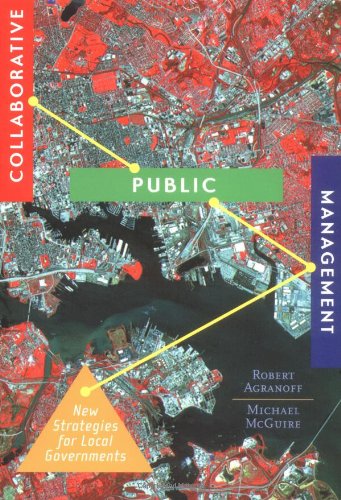collaborative public management new strategies for local governments american government and public policy