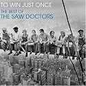 To Win Just Once...The Best Of The Saw Doctors