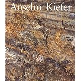 Anselm Kiefer (Monographs) ~ Mark Rosenthal