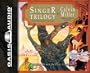 The Singer Trilogy: A Classic Retelling of Cosmic Conflict