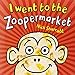 I Went To The Zoopermarket