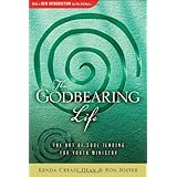 The Godbearing Life: The Art of Soul Tending for Youth Ministry