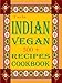 Indian Vegan 300 + Recipes Cookbook