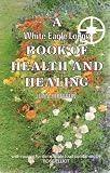 A White Eagle Lodge book of health and healing