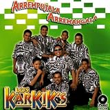 Los Karkik's Arrempujala Arremangala