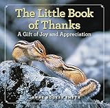 The Little Book of Thanks: A Gift of Joy and Appreciation