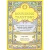 Nourishing Traditions: The Cookbook that Challenges Politically Correct Nutrition and the Diet Dictocrats