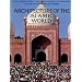 Architecture of the Islamic World: Its History and Social Meaning