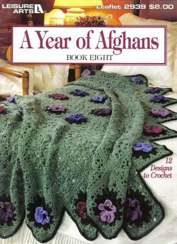 A Year of Afghans Book Eight (Leisure Arts, Leaflet 2939)