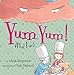 Yum Yum!: What Fun!