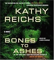 Bones to Ashes (Temperance Brennan Novels)