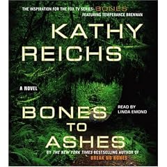 Bones to Ashes (Temperance Brennan Novels)