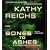 Bones to Ashes (Temperance Brennan Novels)