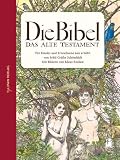 Produkt-Bild: Die Bibel - Das Alte Testament: F&uuml;r Kinder und Erwachsene neu erz&auml;hlt