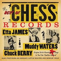 Best Of Chess: Original Versions Of Songs in Cadillac Records