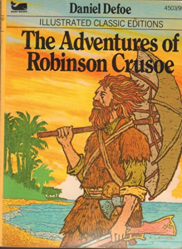 The Adventures of Robinson Crusoe (Illustrated Classic Editions, Three by Five inch books, #4503)