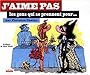 J'aime pas les gens qui se prennent pour