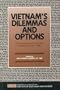 Vietnam's Dilemmas and Options: The Challenge of Economic Transition in the 1990s