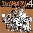 Skannibal Party Vol.4