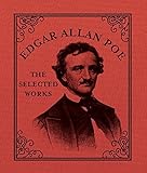 Edgar Allan Poe : the selected works