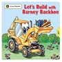 Let's Build with Barney Backhoe (John Deere (Running Press Kids Hardcover))