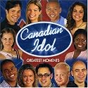 Canadian Idol: Greatest Moments
