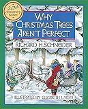 Why Christmas Trees Aren't Perfect [Hardcover] [September 1988] (Author) Richard Schneider