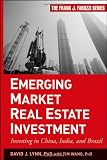 Emerging Market Real Estate Investment: Investing in China, India, and Brazil (Frank J. Fabozzi Series)