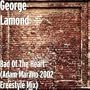 Bad Of The Heart (Adam Marano 2002 Freestyle Mix)