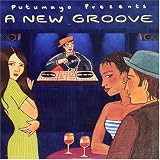 Putumayo Presents: A New Groove