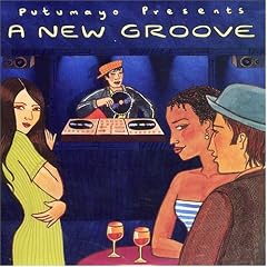 Putumayo Presents: A New Groove