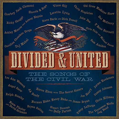 The Civil Wars - Divided & United: The Songs Of The Civil War - Zortam Music