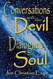 Conversations with the Devil: Dialogues with the Soul