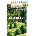 Gartenreisef�hrer S�dwestengland: Mit allen Infos und Tipps zu den sch�nsten G�rten und ihrer Umgebung