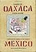 Diario de Oaxaca: A Sketchbook Journal of Two Years in Mexico