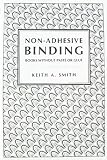 Non-Adhesive Binding (092715904X) by Keith A. Smith