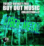 Totally Royalty Free Buy Out Music - Collection #2: Cyber Metal