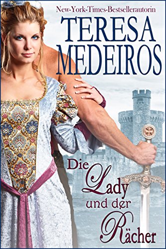 Die Lady und der Rächer (German Edition), by Teresa Medeiros