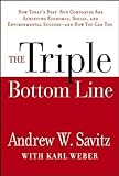 The Triple Bottom Line: How Today's Best-Run Companies Are Achieving Economic, Social and Environmental Success -- and How You Can Too