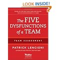 The Five Dysfunctions of a Team: Team Assessment