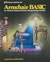 Armchair Basic: An Absolute Beginner's Guide to Programming in Basic