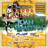 Nacidos en Tierra Caliente: Homenaje a Joan Sebastian