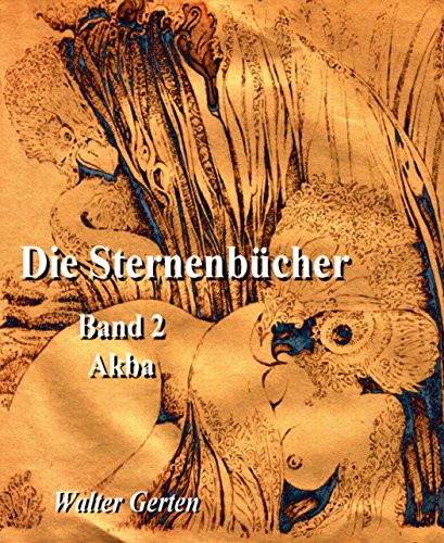 Die Sternenbücher Band 2 Akba (German Edition)
