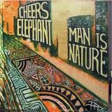 Cheers Elephant Man is Nature