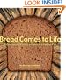 Bread Comes to Life: A Garden of Wheat and a Loaf to Eat