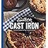 Southern Cast Iron: Heirloom Recipes for Your Favorites Skillets