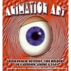 Click here to buy Animation Art: From Pencil to Pixel, the World of Cartoon, Anime, and CGI by  Jerry Beck.